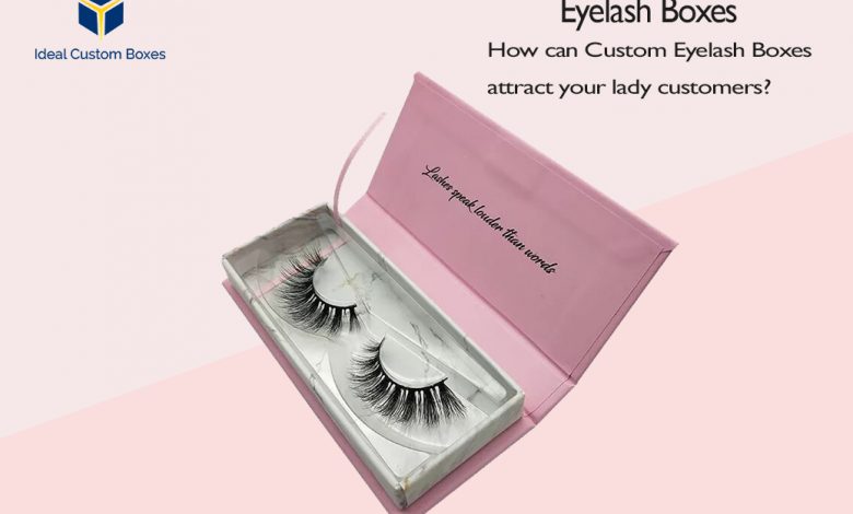 How can Custom Eyelash Boxes attract your lady customers