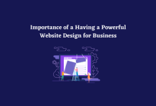 Importance of a Having a Powerful Website Design for Business