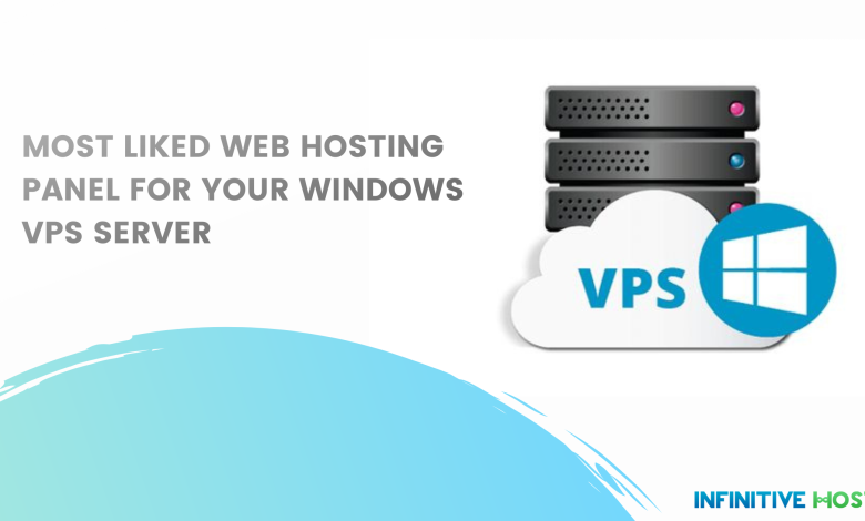 Most Liked Web Hosting Panel For Your Windows VPS Server - Infinitive Host