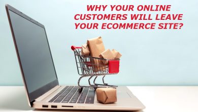 Why Your Online Customers Will Leave Your Ecommerce Site?